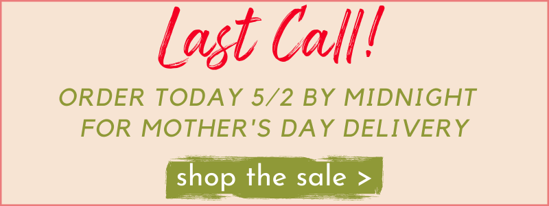 last call shipping for mothers day delivery
