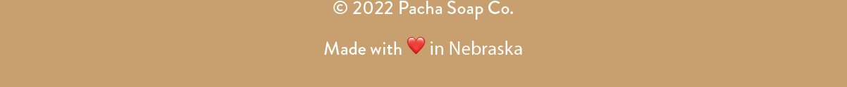 © 2021 Pacha Soap Co. | Made with love in Nebraska