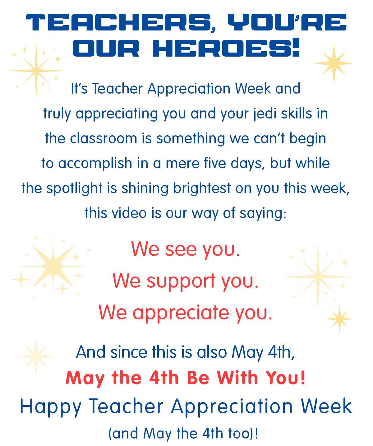 Teachers, You're Our Heroes!