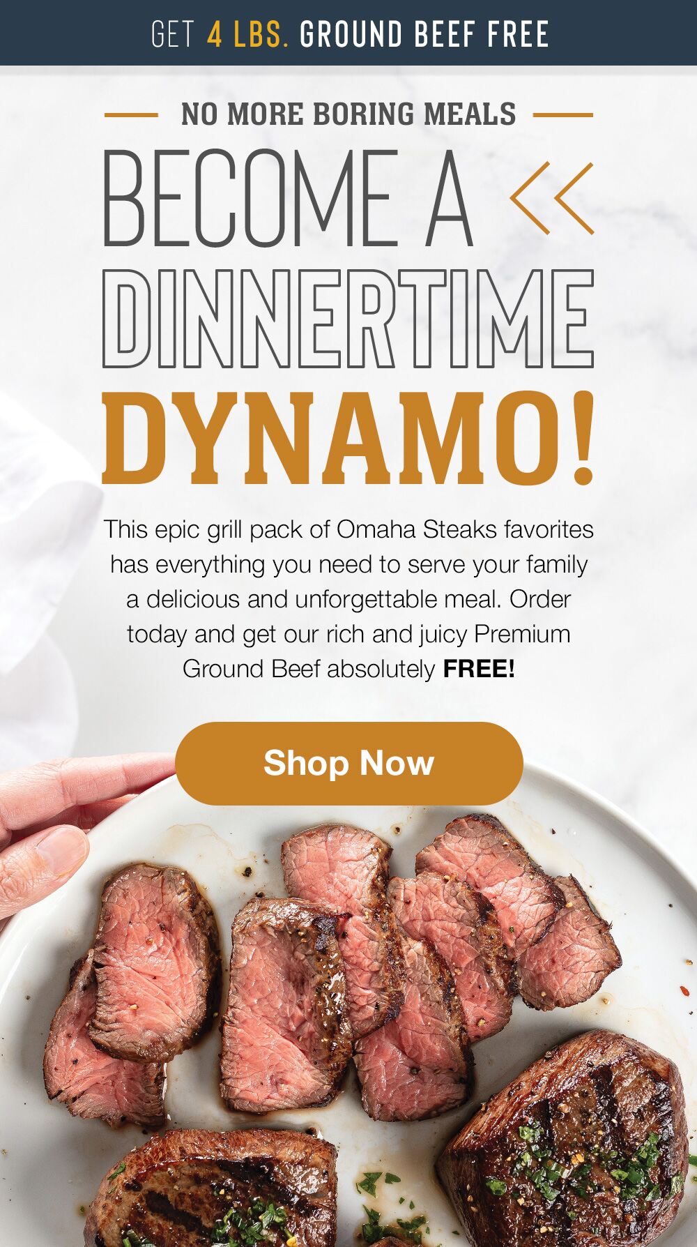 Omaha Steaks Whoa! Enjoy 4 LBS. of FREE Ground Beef. Milled