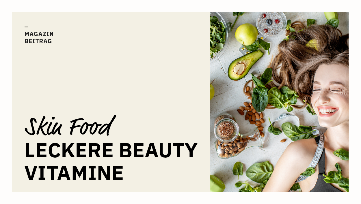 Blogbeitrag - Skin Food: Nahrungsmittel für schöne Haut