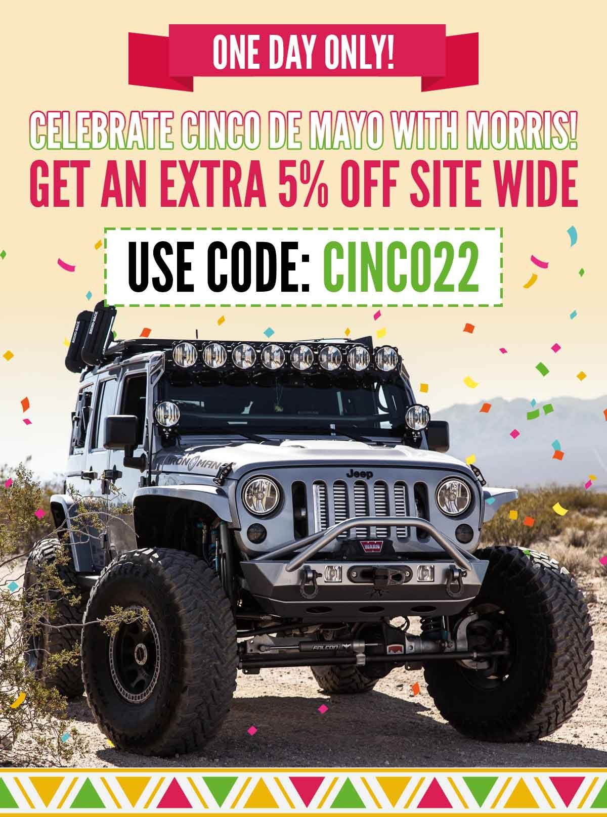 Celebrate Cinco De Mayo With Morris! Get An Extra 5% Off Site Wide Use Code: CINCO22