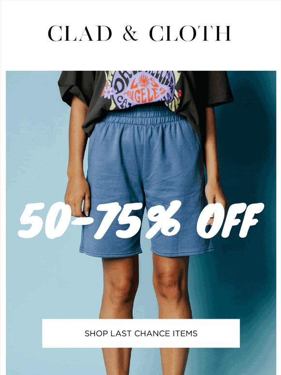 50-75% Off Clad & Cloth Items