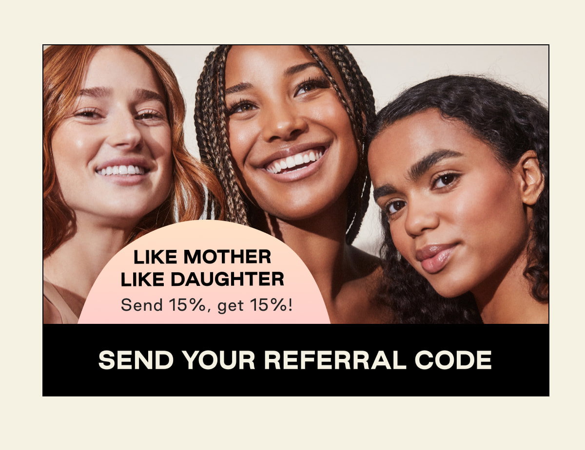 Send Your Referral Code for 15% off
