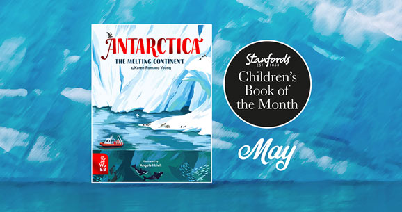 May children's book of the Month - Antarctica: The Melting Continent
