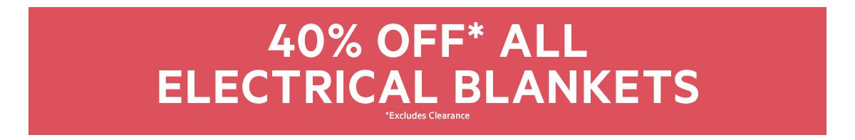 40% Off All Electrical Blankets
