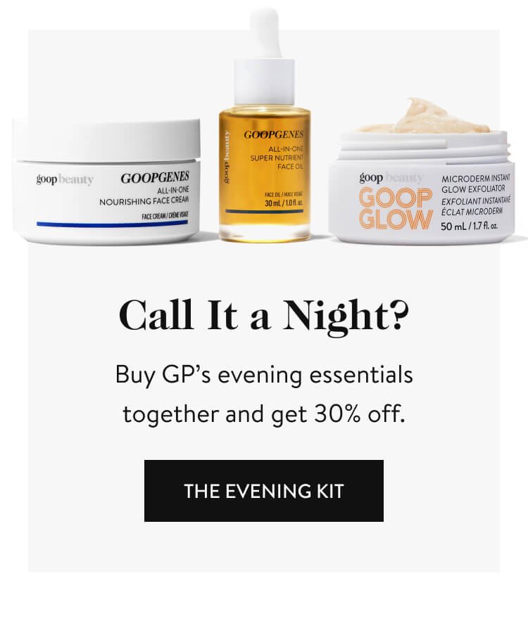 Call it a Night? - Buy GP's evening essentials together and get 30% off - the evening kit