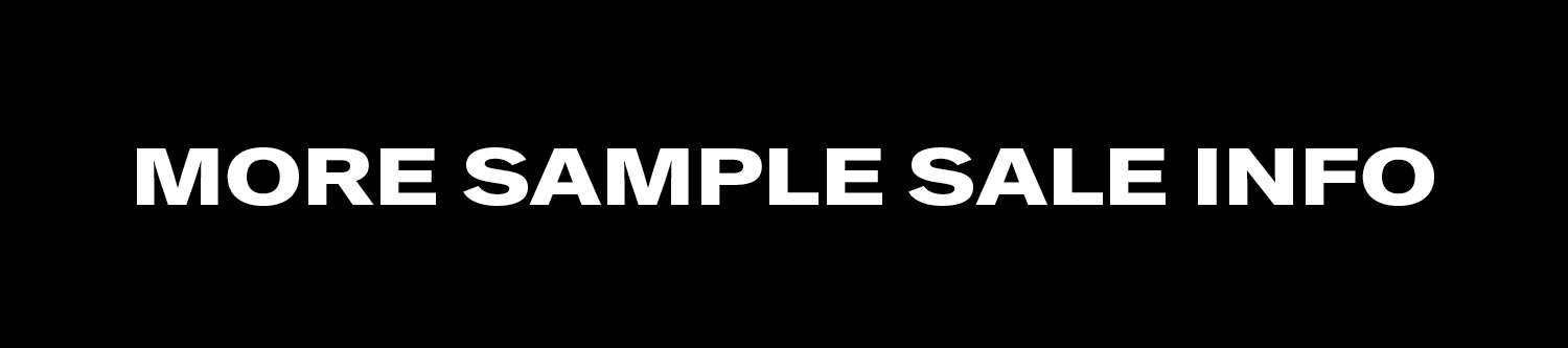 More Sample Sale Info
