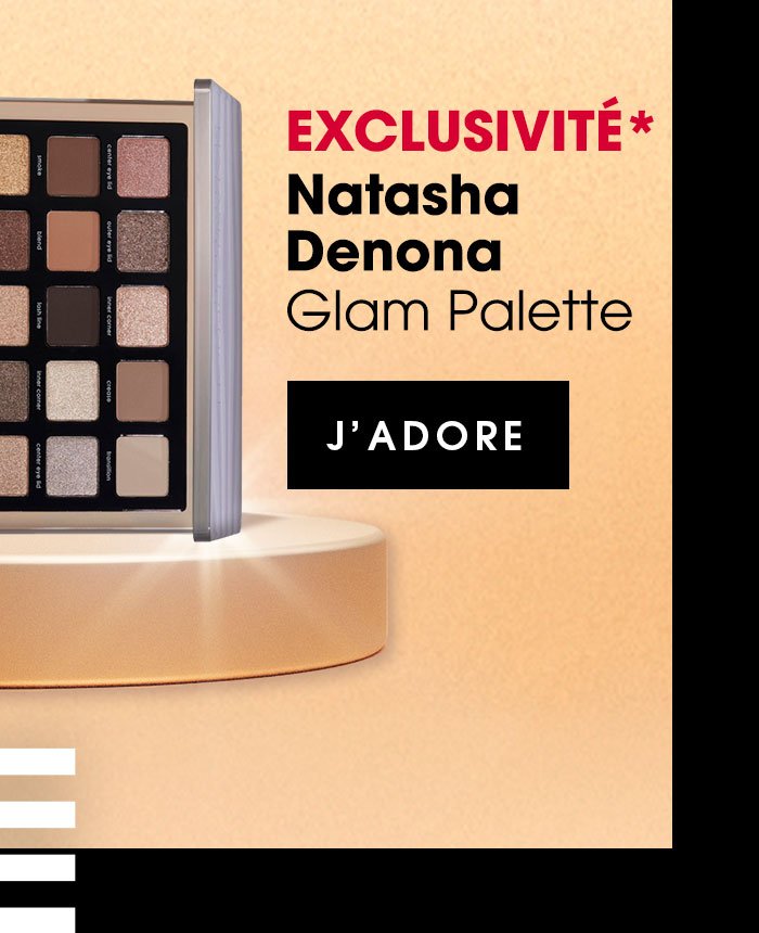 [EXCLUSIVITÉ*] NATASHA DENONA Glam Palette | J’ADORE