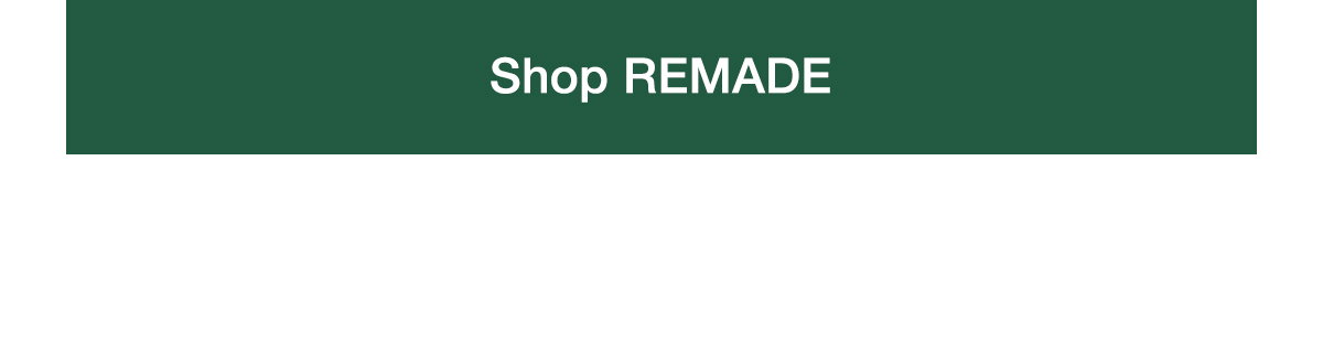 Shop REMADE