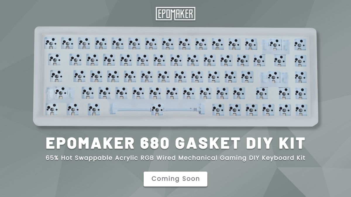 START SOON! Epomaker 680 Gasket DIY Kit Groupbuy is