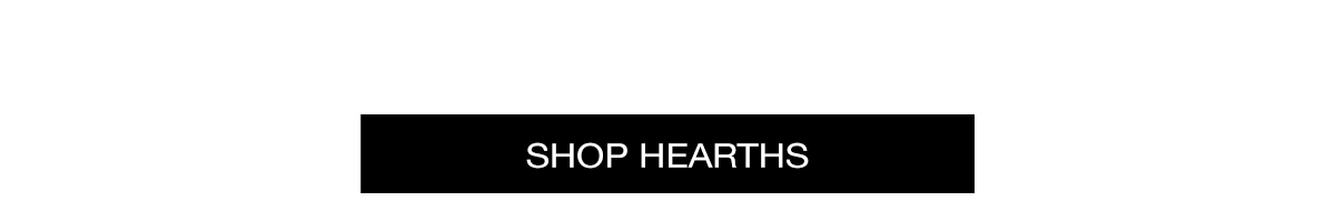 SHOP HEARTHS >