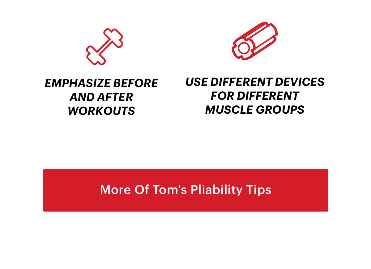 Tom's Pliability Tips