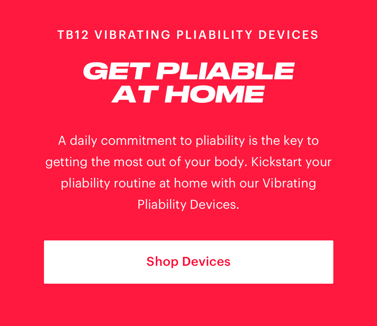 Shop Pliability Devices