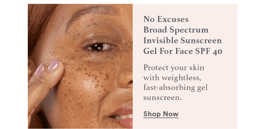 No Excuses Broad Spectrum Invisible Sunscreen Gel For Face SPF 40