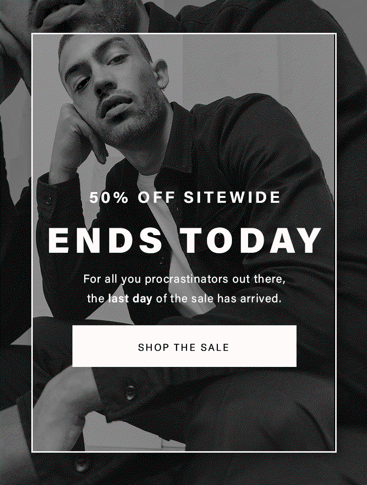 DSTLD: ENDS TODAY - 50% Off SITEWIDE 