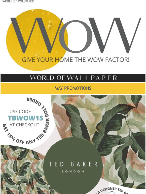 May 2022 Promotions. Save on beautiful designs and brands at World of Wallpaper
