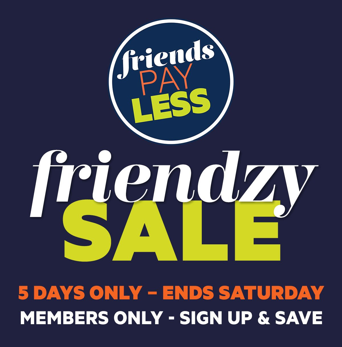 Shop the Friendzy Sale | 3 days only!