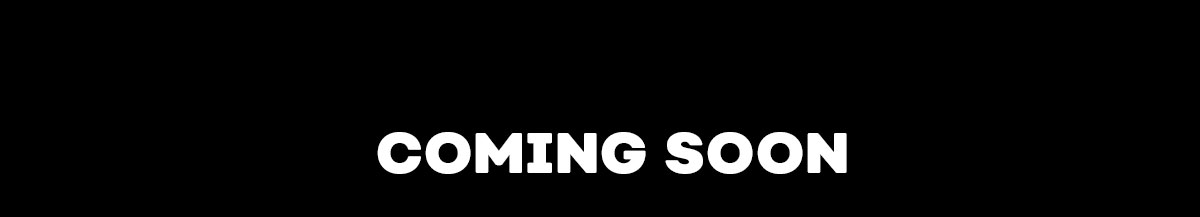 Coming Soon