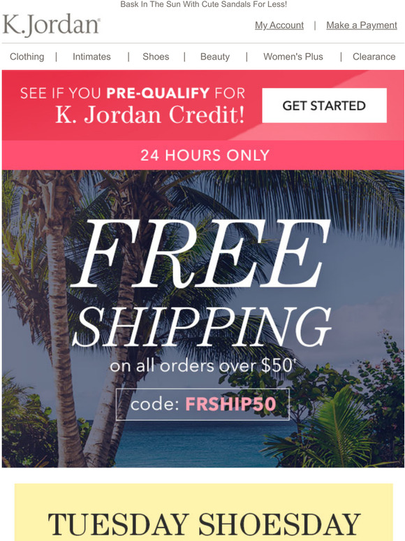 K Jordan You Could Get PreQualified + It's Shoesday FREE Shipping