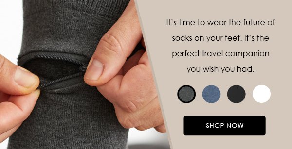 It’s time to wear the future of socks on your feet. It’s the perfect travel companion you wish you had.