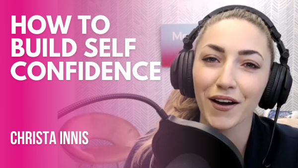 Self-Reflection is the Key to Confidence | Christa Innis