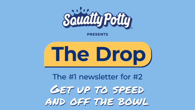 Squatty Potty: Poop this in your bowl and flush it