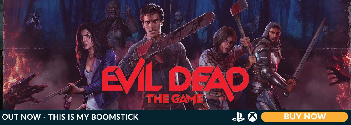 'Evil Dead: The Game' - Buy NOW!