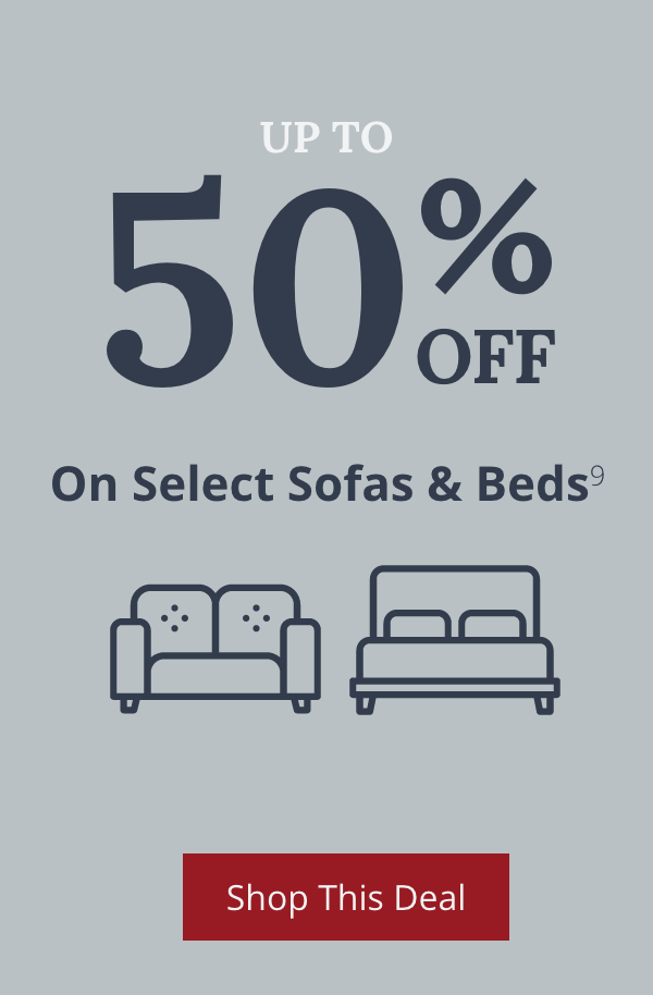 50% of select sofas and beds