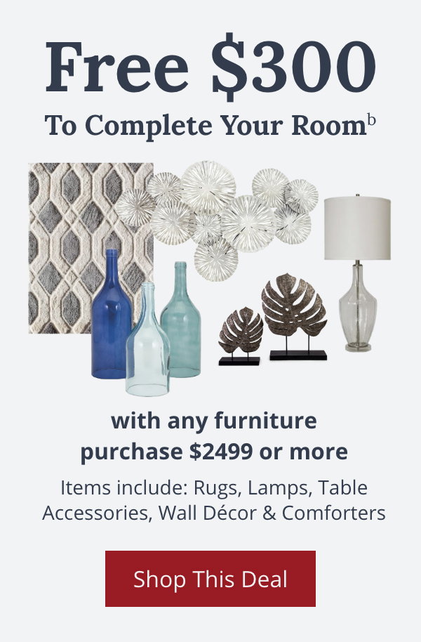 Free $300 to complete your room