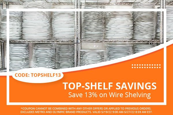 Top-Shelf Savings - Save 13% on wire shelving - CODE: TOPSHELF13