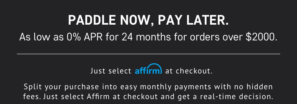 Paddle Now, Pay Later with Affirm Financing