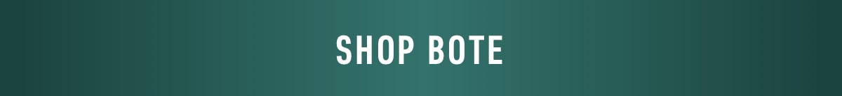 Shop BOTE