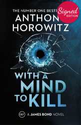 With a Mind to Kill A James Bond Novel  Anthony Horowitz