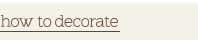 How to Decorate Blog