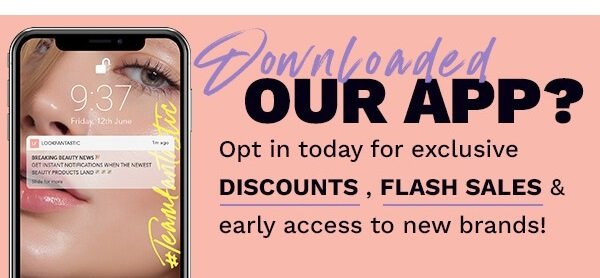 Downloaded our app? Opt in today for exclusive discounts, flash sale & early access to new brands!