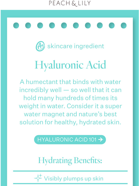 Peach And Lily: A+ Ingredient: Hyaluronic Acid 