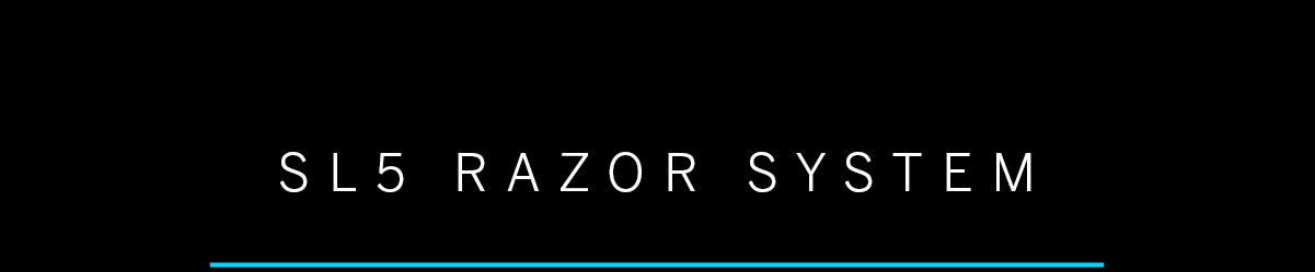SL5 Razor System