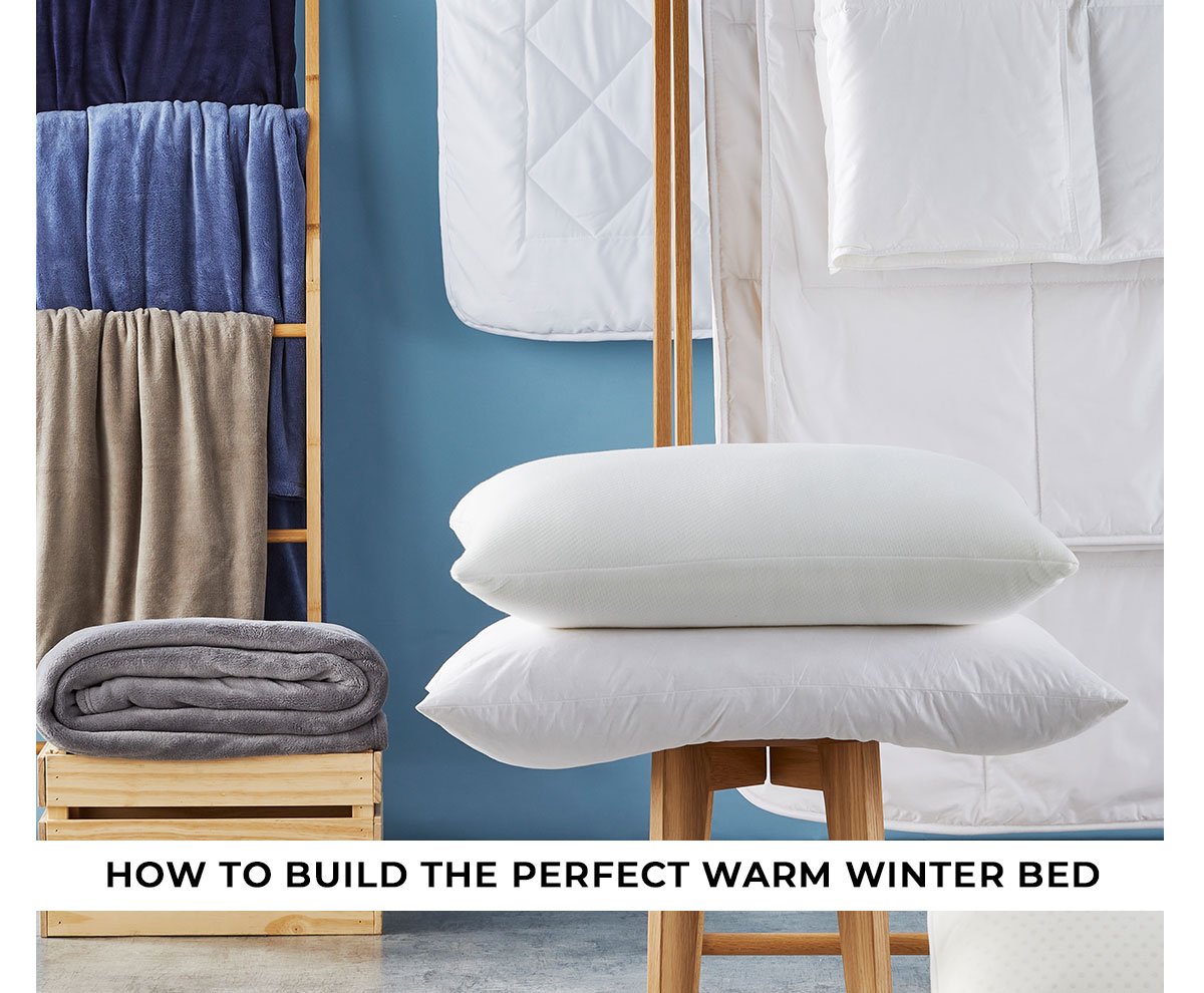 HOW TO BUILD THE PERFECT WARM WINTER BED
