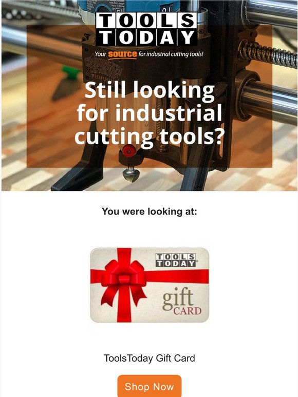 We noticed you checking out tools 