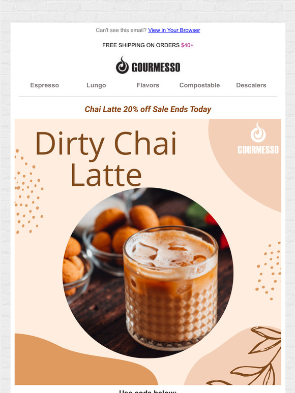 Ends Today : 20% off Chai Latte