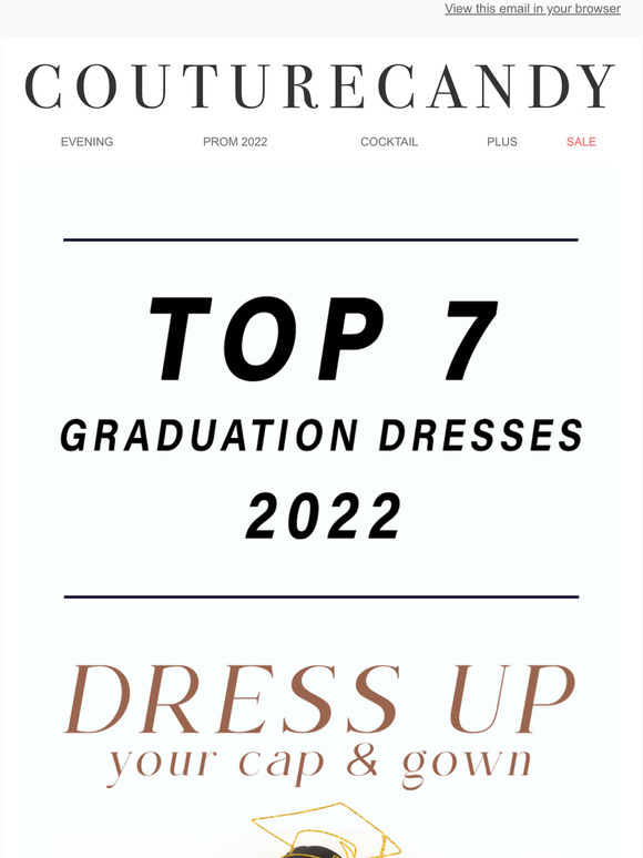 CoutureCandy Class of 2022 + Top 7 Graduation Dresses Milled