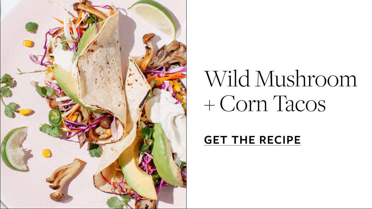 Wild Mushrooms + Corn Tacos