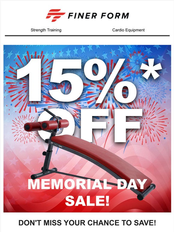 Finer Form Memorial Day Sale is On Now! 15% Off