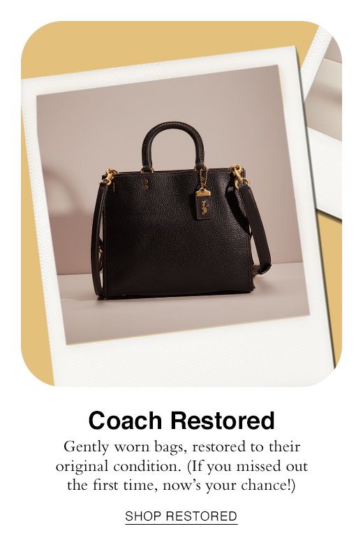Coach Restored. Gently worn bags, restored to their original condition. SHOP RESTORED
