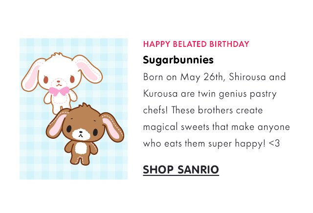 Happy Belated Birthday Sugarbunnies