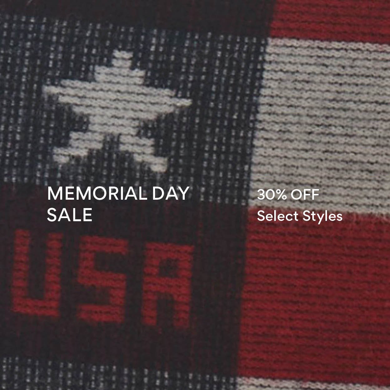 Memorial Day Sale 30% Off Select Styles
