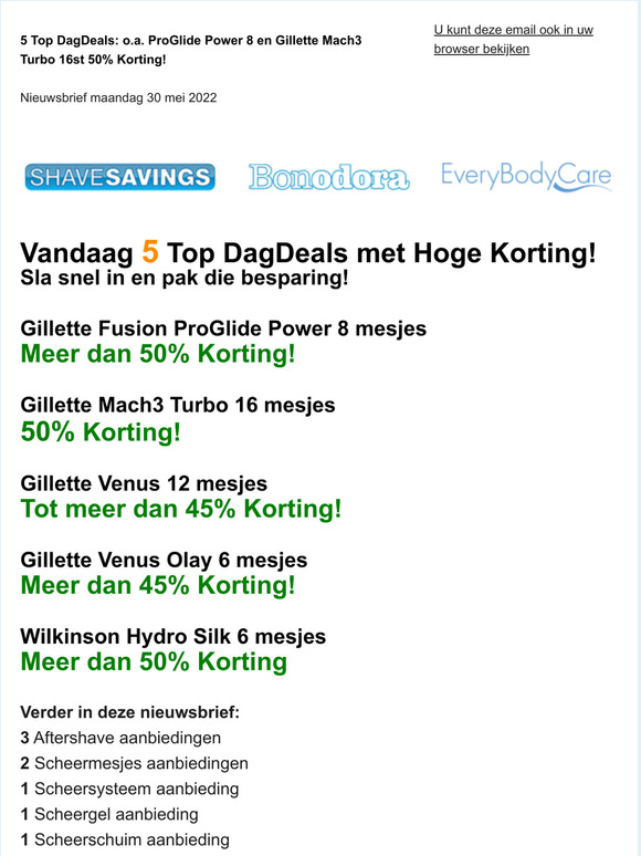 5 TOP DagDeals! Gillette ProGlide Power 8 -50%! Mach3 Turbo 16st -50%! Venus 12 -45% + Venus Olay 6st -45% + Hydro Silk 6st -50% + meer!