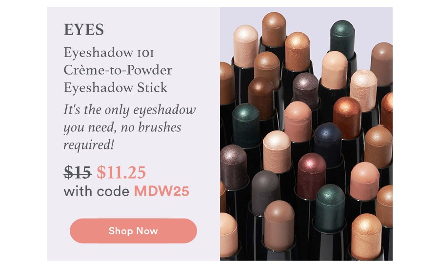 Eyes - Eyeshadow 101 Crème-to-Powder Eyeshadow Stick