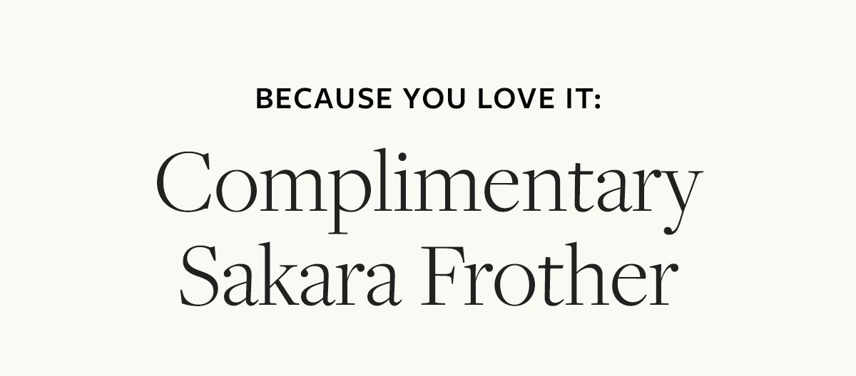 Complimentary Sakara Frother